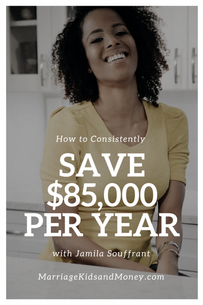 How to Consistently Save and Invest $85,000 Per Year - with Jamila Souffrant